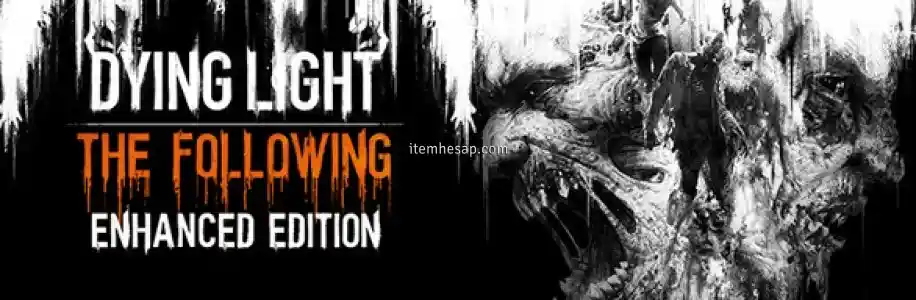 Dying Light Enhanced Edition + BİLGİLER DEGİŞİR