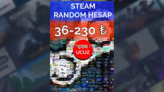 EN AZ 36TL LİK OYUNU OLAN RANDOM STEAM HESAPLARI