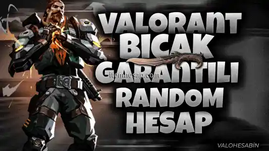 V.I.P BIÇAK GARANTILI RANDOM HESAP