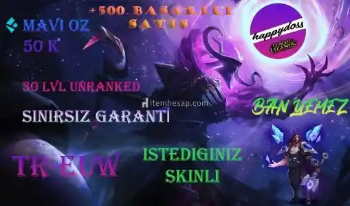 TR-EUW İSTEDİĞİNİZ SKİNLİ 30 LEVEL UNRANKED HESAP SATIŞI HAPPYDOSS GUVENCESI İLE