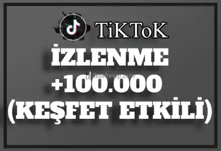 100.000 TikTok İzlenme | Hemen Teslim