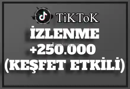 250.000 TikTok İzlenme | Hemen Teslim