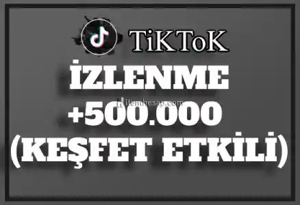 500.000 TikTok İzlenme | Hemen Teslim