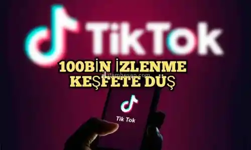 100Bin İzlenme Keşfete Düş Tiktok