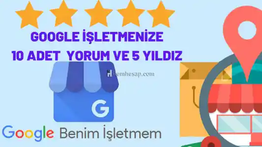 GOOGLE İŞLETMENİZE 5 ADET OLUMLU YORUM 5 YILDIZ