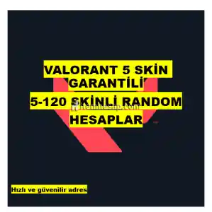 VALORANT 5 SKİN GARANTİLİ 5-120 SKİNLİ RANDOM HESAPLAR   BIÇAK ÇIKMA İHTİMALİ!!!!!