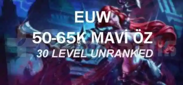 EUW 50-100K MAVİ ÖZ UNRANKED HESAP 1 Dakikada Teslimat