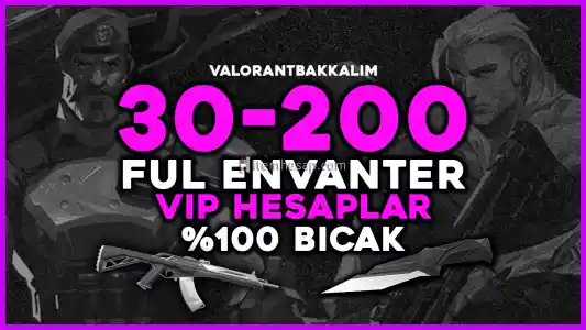 BIÇAK GARANTİ 30-200 SKIN FUL ENVANTER! - VALORANT