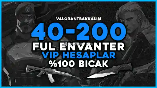 BIÇAK GARANTİ 40-200 SKIN FUL ENVANTER! - VALORANT