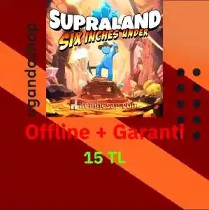 Supraland Six Inches Under Offline Steam Hesap + Garanti