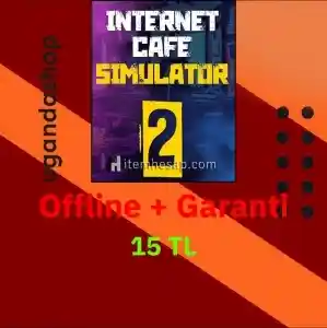 Internet Cafe Simulator 2 Offline Steam Hesap + Garanti