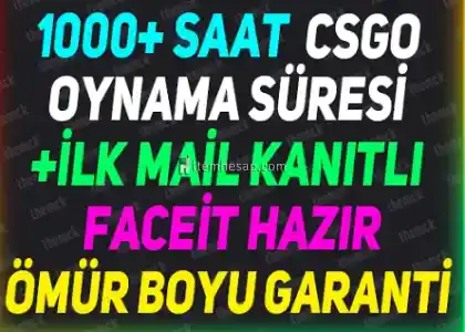 Csgo  1000-1500+ Saat +İlk Mail