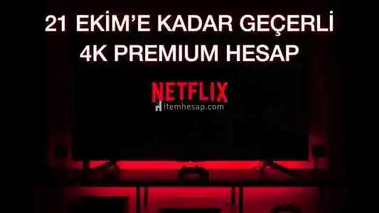 SON 20 GÜN  Netflix 4K Premium Full Hesap - 21 Ekim’e Kadar Geçerli