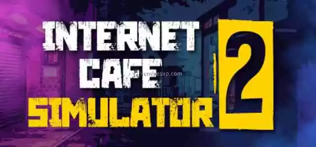 Internet Cafe Simulator 1 ve 2