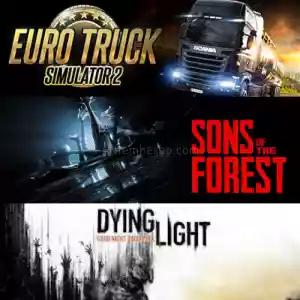 Sons of The Forest + ETS 2 + Dying Light