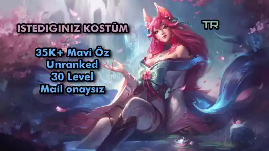 ⚡ İstediğiniz Kostüm ⚡ Unranked 30K+ Mavi Öz Tr/Euw