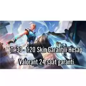 Tr 30 - 120 Skin Garantili Hesap Valorant 24 Saat Garanti