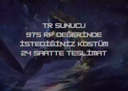 LoL TR Sunucu 975 RP Değerinde Kostüm