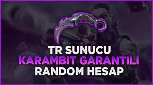 [0Tr] Karambıt Garantılı Vıp Random Hesap