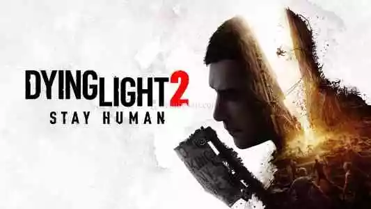 Dying Light 2- Stay Human