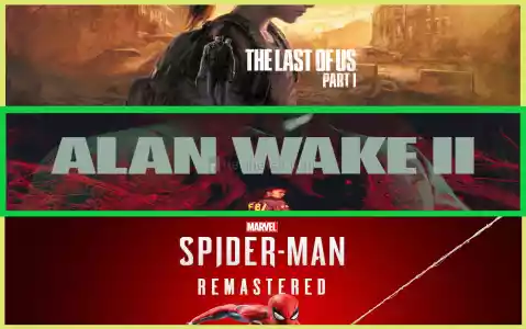 The Last of Us Part I + Alan Wake 2 + Spiderman Remastered