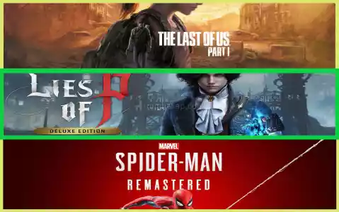The Last of Us Part I + Lies Of P + Spiderman Remastered