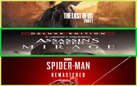 The Last of Us Part I + Assassins Creed Mirage + Spiderman Remastered