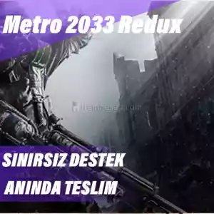 Metro 2033 Redux [Garanti + Destek]