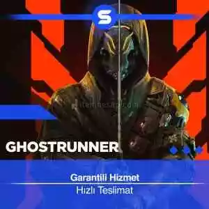 Ghostrunner / Garantili / Hızlı Teslimat & Destek