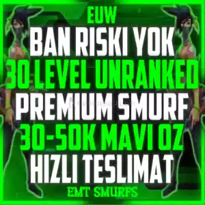 ✨Euw Ban Risksiz! Unranked 30-50K Maviöz Smurf