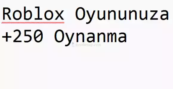 Roblox Oyununuza +250 Oynanma