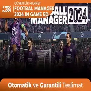 Football Manager 24 + İn Game Editör [Oto Teslim + Garanti + Destek]