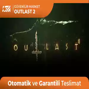 Outlast 2 [Oto Teslim + Garanti + Destek]