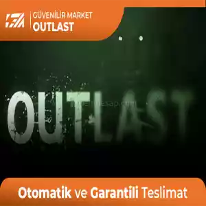 Outlast [Oto Teslim + Garanti + Destek]