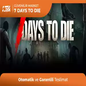 7 Days To Die [Oto Teslim + Garanti + Destek]