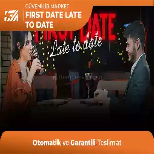 First Date Late To Date [Oto Teslim + Garanti + Destek]