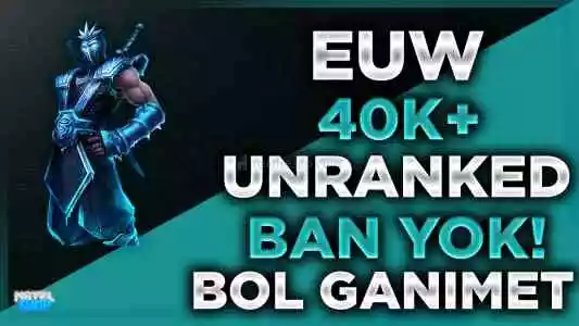 ⭐[Ban Yok!]Euw 40K-100K Mavi Öz 30 Lvl Unranked