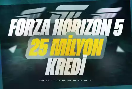 Forza Horizon 25 Milyon Cr