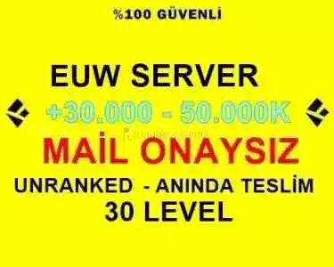 Euw 30-50K Mavi Öz - Unranked | Mail Onaysız