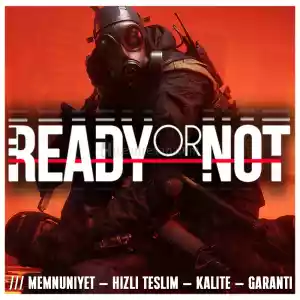 Ready Or Not + Koruma + Hızlı Teslim + Garanti