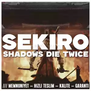 Sekiro Shadows Die Twice + Koruma + Hızlı Teslim + Garanti