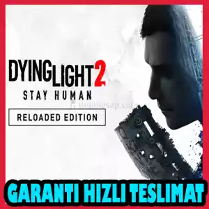 Dying Light 2 Stay Human + Garanti & [Anında Teslimat]