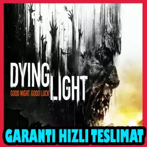 Dying Light + Garanti & [Anında Teslimat]