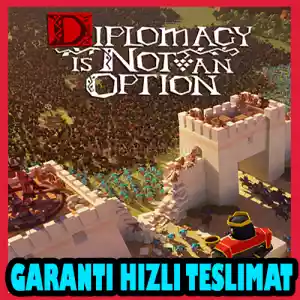 Diplomacy is Not an Option + Garanti