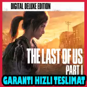 The Last of Us Part I Digital Deluxe Edition + Garanti & [Anında Teslimat]