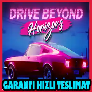 Drive Beyond Horizons + Garanti & [Anında Teslimat]