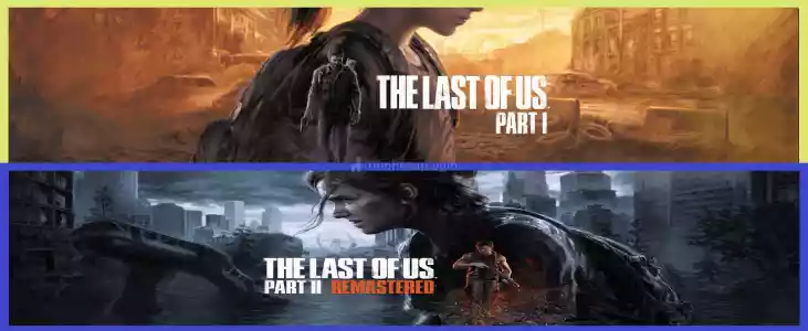 The Last of Us Part I + The Last of Us Part II