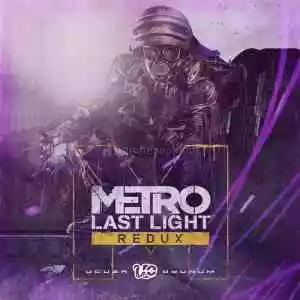Hızlı Teslim - Metro Last Light Redux