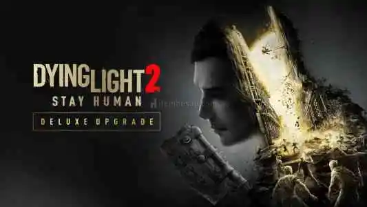 Dying Light 2 Stay Human: Reloaded Edition