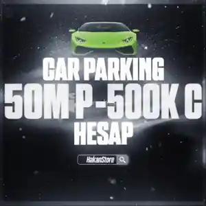 ⭐ Car Parking 50M Para 500K Coin Hesap | Bilgi Değişen ⭐